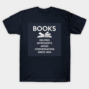 BOOKS: helping introverts since 1454 T-Shirt